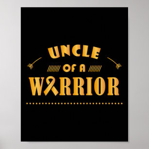 Uncle of a Warrior Childhood Cancer Ribbon Awarene Poster