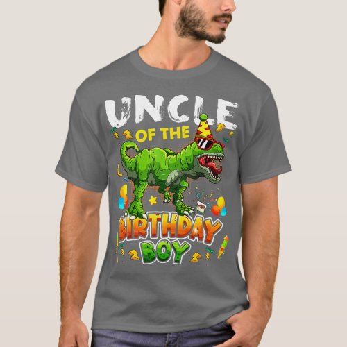 Uncle Of he Birthday Boy Dinosaur Uncle Family Bir T_Shirt