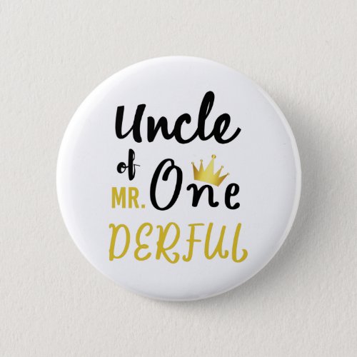 Uncle of MR Onederful Funny 1st Birthday T_Shirt Button