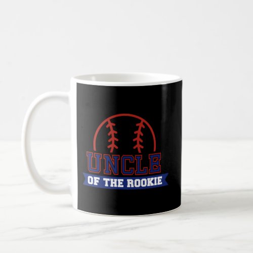 Uncle Of Rookie 1St Baseball Theme Party Coffee Mug