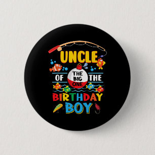 Uncle Of The Big One Fishing 1st Birthday Ofishall Button