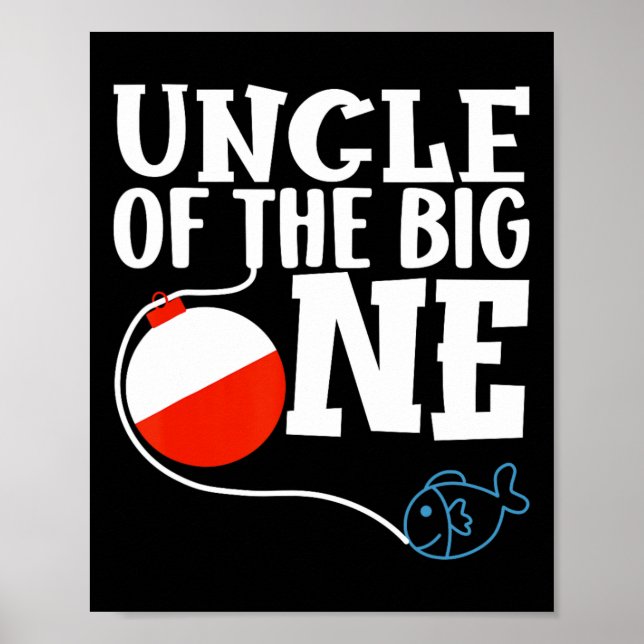 Uncle Of The Big One Fishing Boy First Birthday Of Poster (Front)