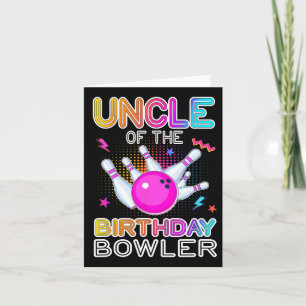 Uncle Of The Birthday Bowler Bday Bowling Party Ce Card