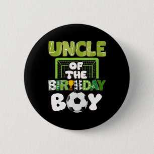 Uncle Of The Birthday Boy Soccer Family Party Deco Button