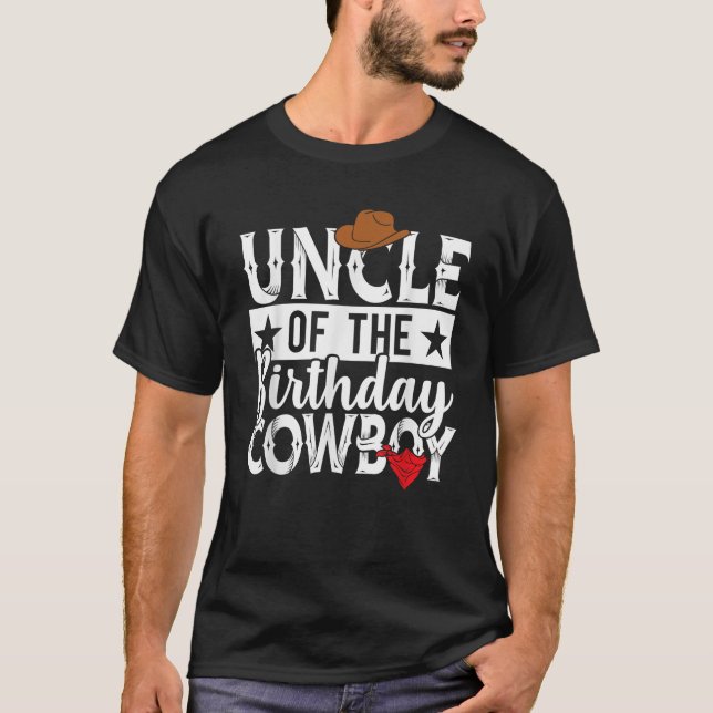 Uncle of the Birthday Cowboy Western Family Party  T-Shirt (Front)