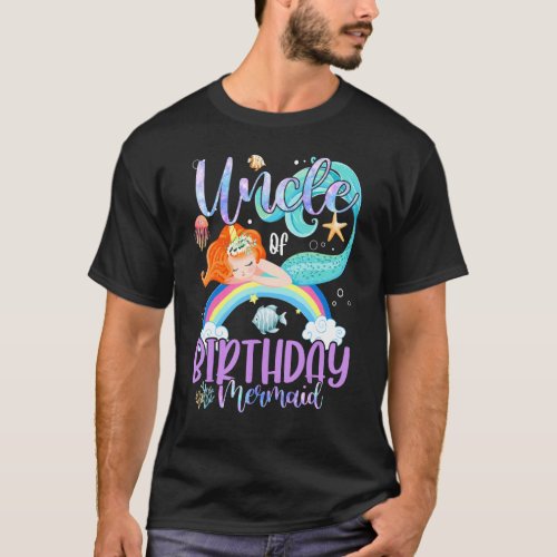 Uncle Of The Birthday Girls Mermaid Magic Family U T_Shirt