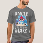 Uncle Of The Birthday Shark  Birthday Family Match T-Shirt<br><div class="desc">Uncle Of The Birthday Shark  Birthday Family Matching 922  .</div>