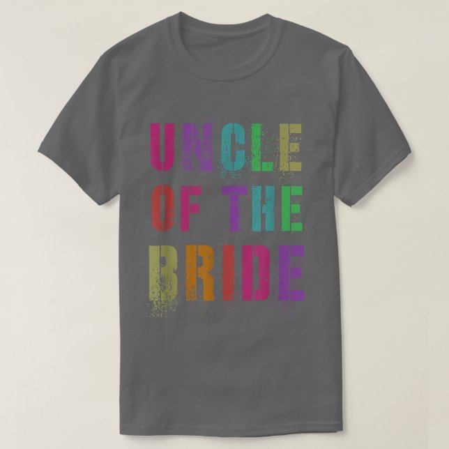 UNCLE OF THE BRIDE Bridal Party Family Relatives A T-Shirt (Design Front)