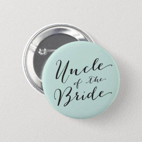 Uncle of the Bride Script Wedding Rehearsal Party Button
