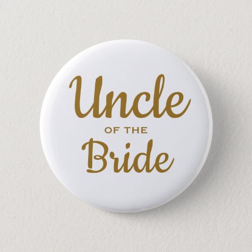 Uncle of the bride wedding button