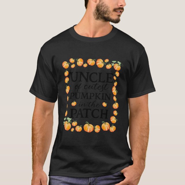 Uncle Of The Cutest Pumpkin In The Patch Fall 1St  T-Shirt (Front)