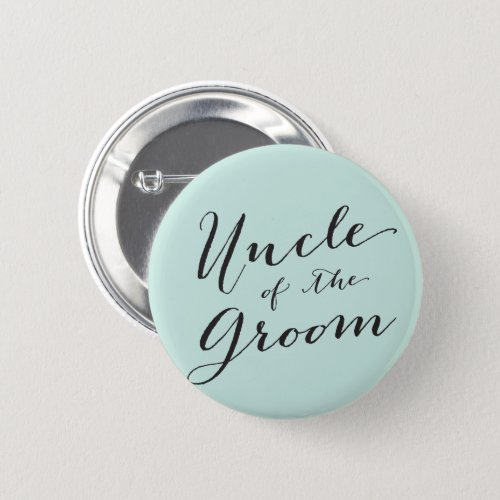 Uncle of the Groom Script Wedding Rehearsal Party Button