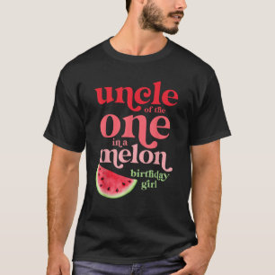 Uncle of the One In A Melon Birthday Girl Watermel T-Shirt