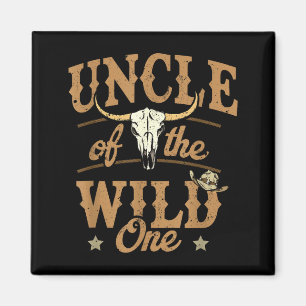 Uncle Of The Wild One Cowboy Western Rodeo Party M Magnet
