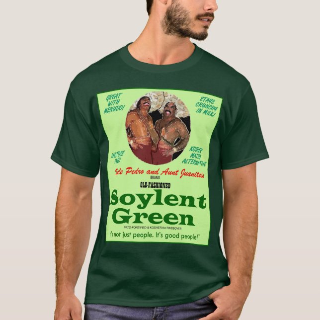 Uncle Pedro & Aunt Juanita's Soylent Green T-Shirt (Front)