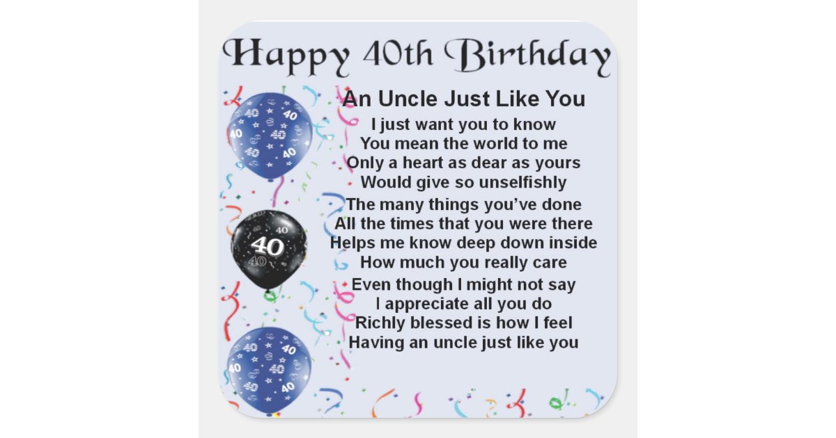 Uncle Poem - 40th Birthday Square Sticker | Zazzle