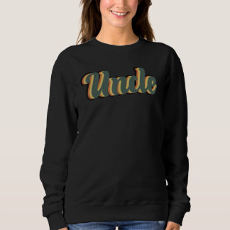 Uncle Retro Style Cute Vintage Appreciation Best U Sweatshirt