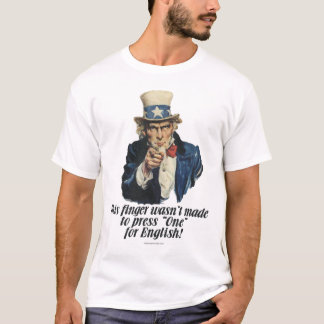 Uncle Sam Does Not Press One For English T-Shirt