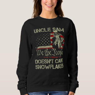 Uncle Sam Doesn't Care Snowflakes Betsy Ross Flag Sweatshirt