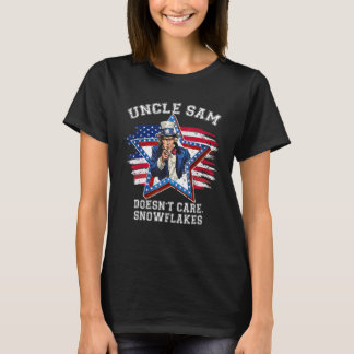 Uncle Sam Doesn't Care Snowflakes Sarcastic T-Shirt