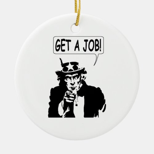 Uncle Sam Get A Job Ceramic Ornament