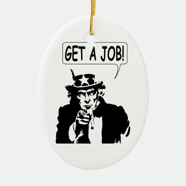 Uncle Sam Get A Job Ceramic Ornament (Front)