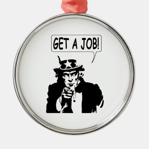 Uncle Sam Get A Job Metal Ornament