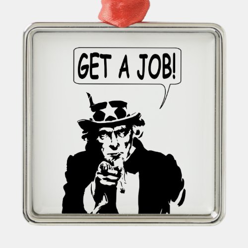 Uncle Sam Get A Job Metal Ornament