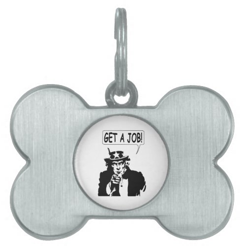 Uncle Sam Get A Job Pet ID Tag