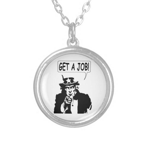 Uncle Sam Get A Job Silver Plated Necklace