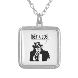Uncle Sam Get A Job Silver Plated Necklace