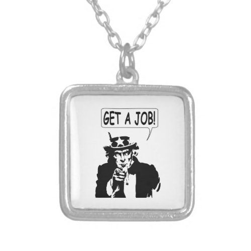 Uncle Sam Get A Job Silver Plated Necklace