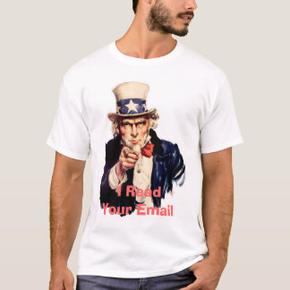Uncle Sam, I Read Your Email T-Shirt