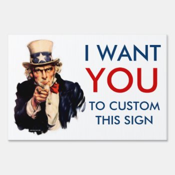 Uncle Sam "i Want You" Personalized Yard Signs by Libertymaniacs at Zazzle