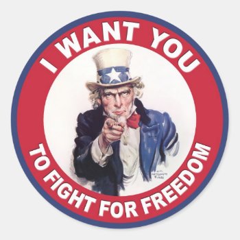 Uncle Sam: I Want You To Fight For Freedom! Classic Round Sticker by My2Cents at Zazzle