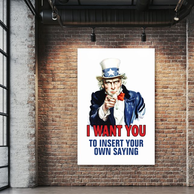 Uncle Sam -  I Want You to insert your custom text Poster (Uncle Sam Poster)