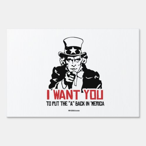 Uncle Sam_I want you to put the A back in Merica Sign