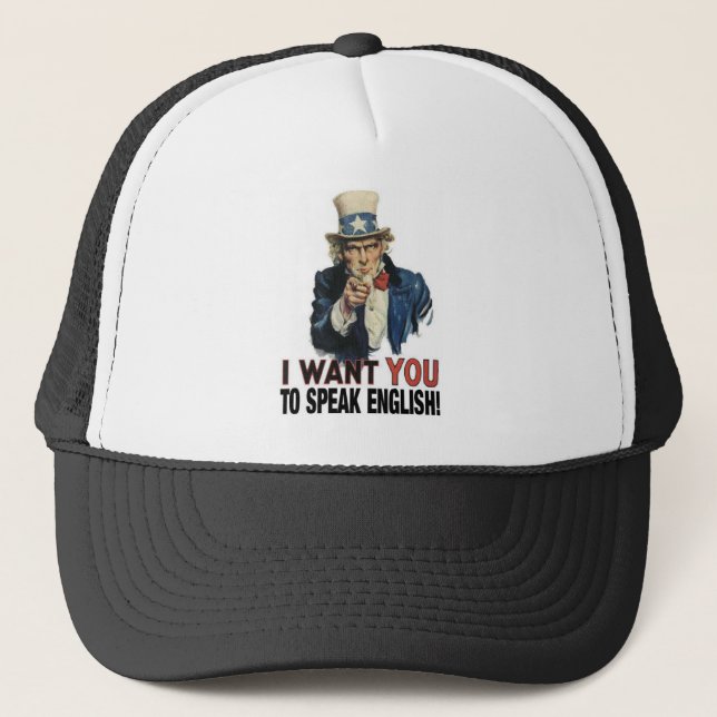 Uncle Sam - I WANT YOU TO SPEAK ENGLISH! Trucker Hat (Front)