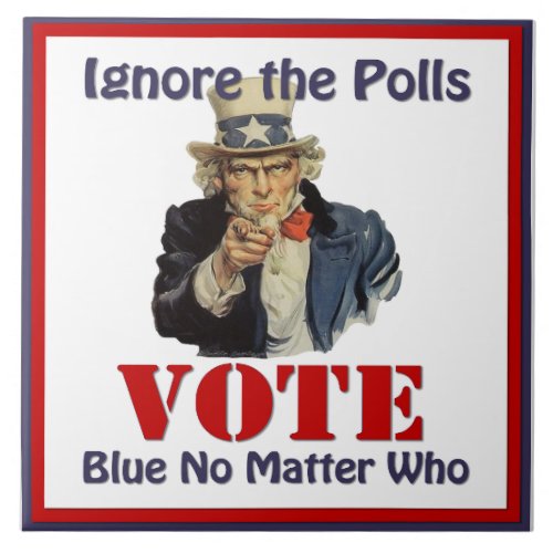 Uncle Sam Ignore The Polls VOTE Blue Ceramic Tile