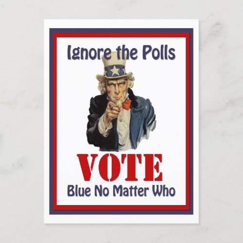 Uncle Sam Ignore The Polls VOTE Blue Postcard