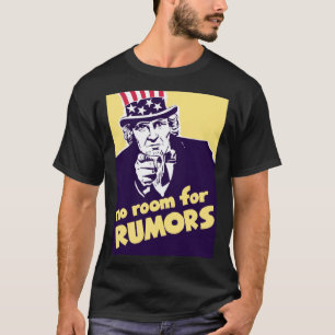 Uncle Sam No Room For Rumors Propaganda T-Shirt