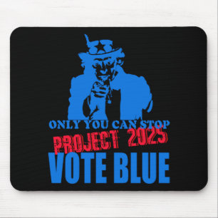 Uncle Sam Says Stop Project 2025 Vote Blue Mouse Pad