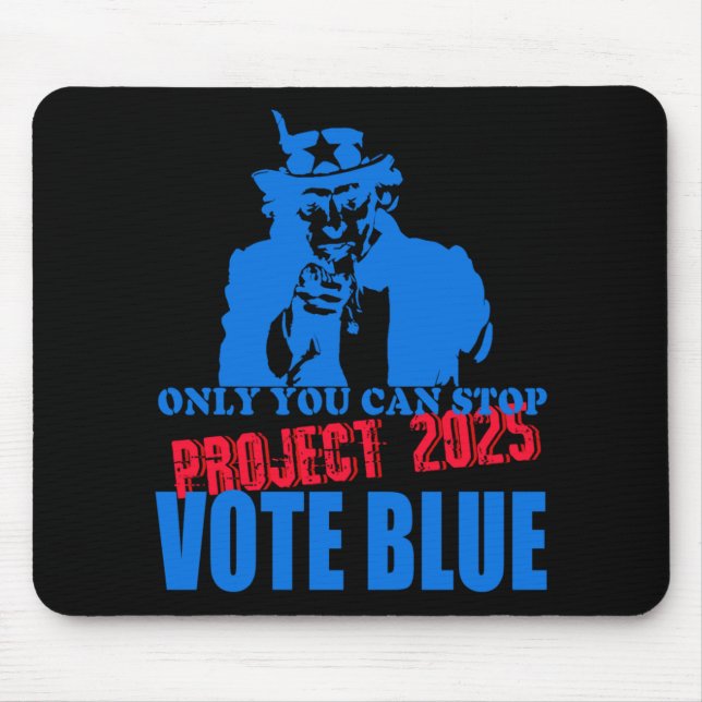 Uncle Sam Says Stop Project 2025 Vote Blue  Mouse Pad (Front)