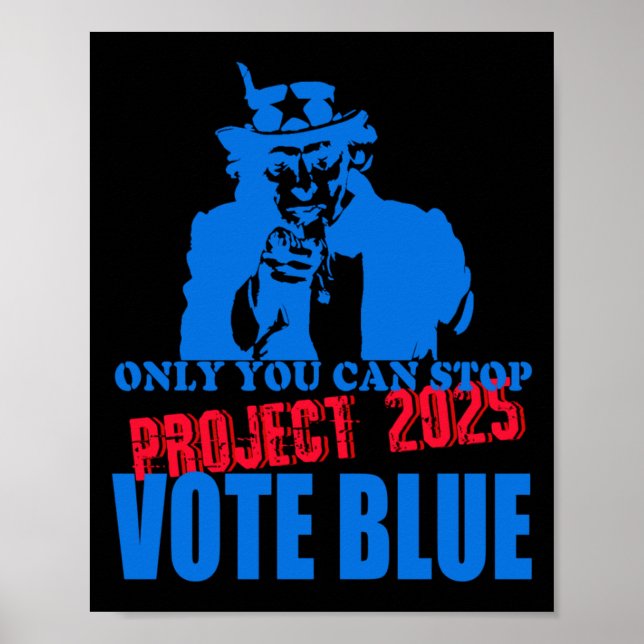 Uncle Sam Says Stop Project 2025 Vote Blue  Poster (Front)