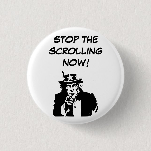 Uncle Sam Stop The Scrolling Now Button (Front)