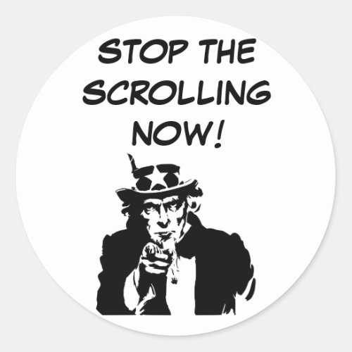 Uncle Sam Stop The Scrolling Now Classic Round Sticker