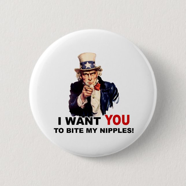 Uncle Sam WANT YOU BITE MY NIPPLES Pinback Button (Front)