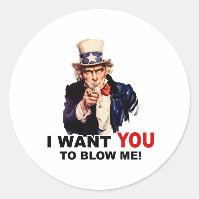 Uncle Sam WANT YOU BLOW ME Classic Round Sticker (Front)