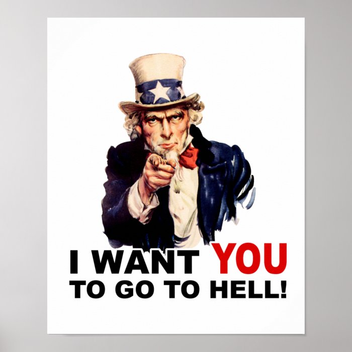 Uncle Sam WANT YOU GO TO HELL Poster