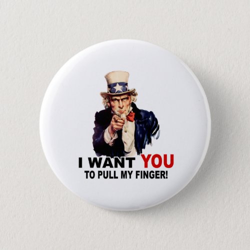 Uncle Sam WANT YOU PULL MY FINGER Pinback Button